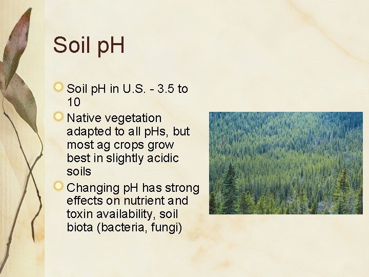 Soil p. H in U. S. - 3. 5 to 10 Native vegetation adapted