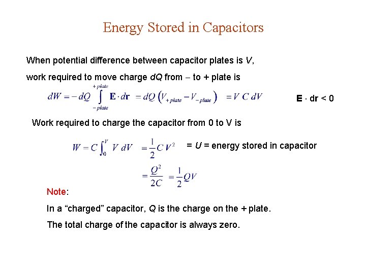 Energy Stored in Capacitors When potential difference between capacitor plates is V, work required