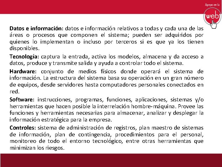 Datos e información: datos e información relativos a todas y cada una de las