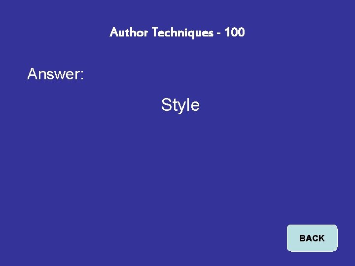 Author Techniques - 100 Answer: Style BACK 
