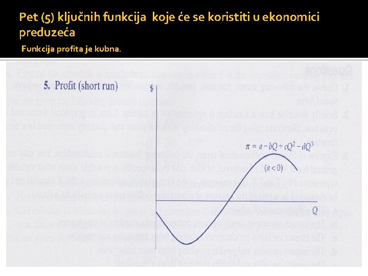 Pet (5) ključnih funkcija koje će se koristiti u ekonomici preduzeća Funkcija profita je Pet (5) ključnih funkcija koje će se koristiti u ekonomici preduzeća Funkcija profita je