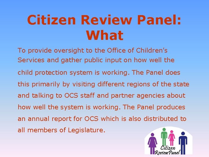 Citizen Review Panel: What To provide oversight to the Office of Children’s Services and