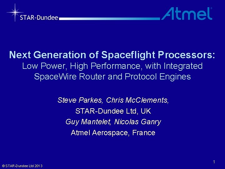 Next Generation of Spaceflight Processors: Low Power, High Performance, with Integrated Space. Wire Router