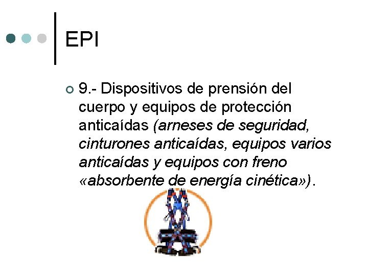 EPI ¢ 9. - Dispositivos de prensión del cuerpo y equipos de protección anticaídas