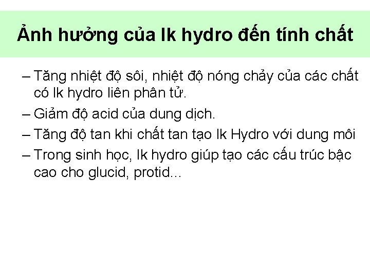 Ảnh hưởng của lk hydro đến tính chất – Tăng nhiệt độ sôi, nhiệt