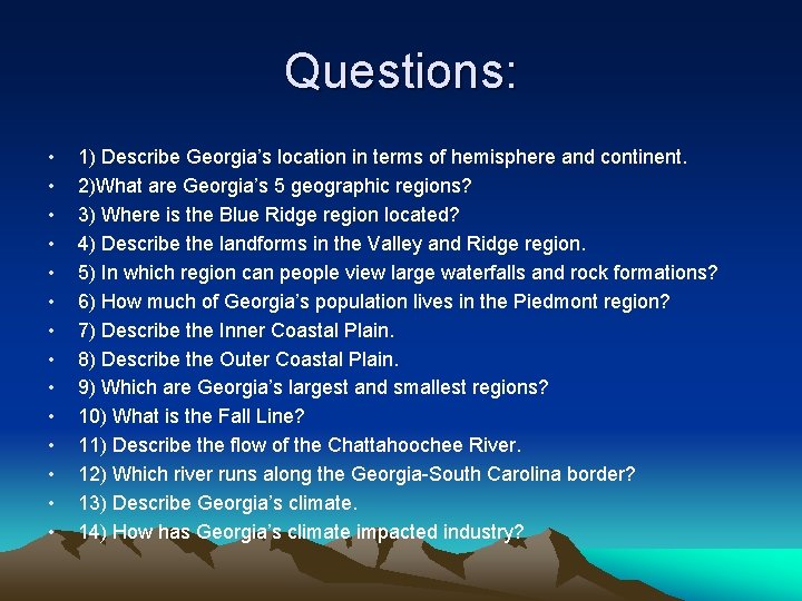 Questions: • • • • 1) Describe Georgia’s location in terms of hemisphere and