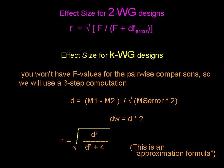 Effect Size for 2 -WG designs r = [ F / (F + dferror)]