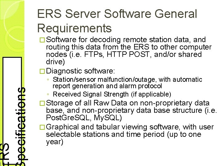 RS pecifications ERS Server Software General Requirements � Software for decoding remote station data,