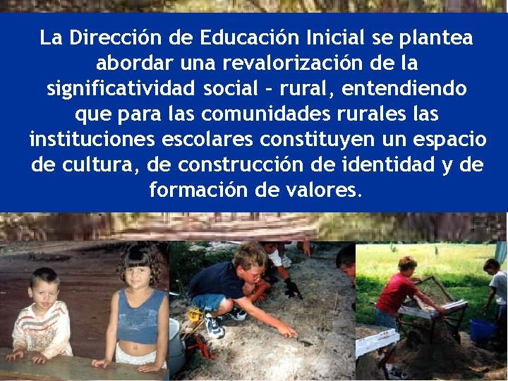 La Dirección de Educación Inicial se plantea abordar una revalorización de la significatividad social