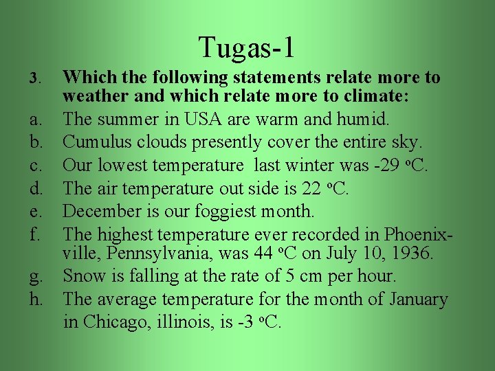 Tugas-1 3. a. b. c. d. e. f. g. h. Which the following statements