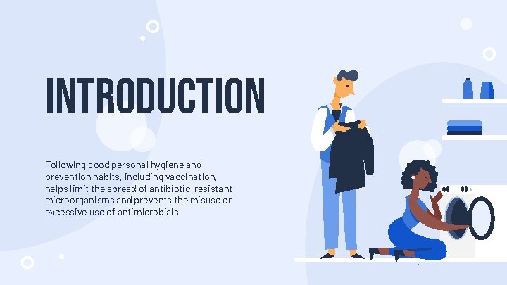 INTRODUCTION Following good personal hygiene and prevention habits, including vaccination, helps limit the spread