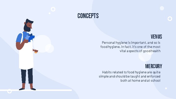 CONCEPTs VENUS Personal hygiene is important, and so is food hygiene. In fact, it’s