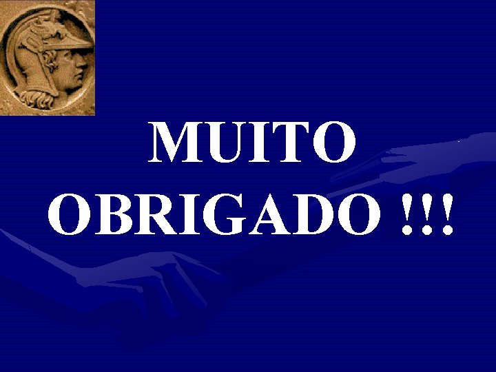 MUITO OBRIGADO !!! 