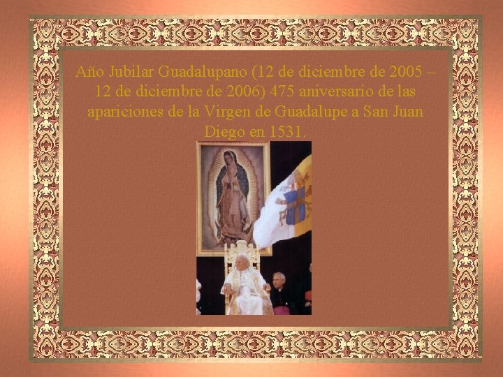 Año Jubilar Guadalupano (12 de diciembre de 2005 – 12 de diciembre de 2006)