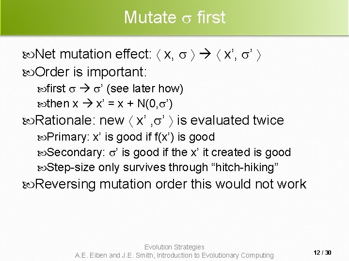 Mutate first Net mutation effect: x, x’, ’ Order is important: first ’ (see