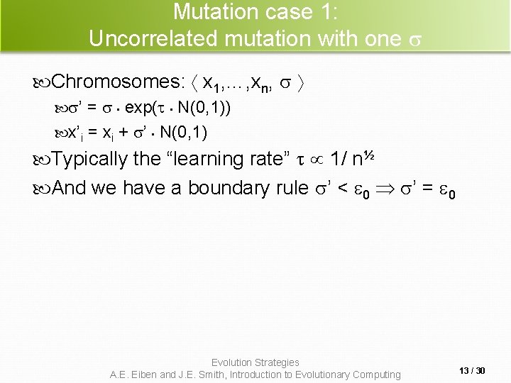 Mutation case 1: Uncorrelated mutation with one Chromosomes: x 1, …, xn, ’ =