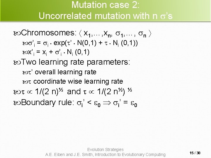 Mutation case 2: Uncorrelated mutation with n ’s Chromosomes: x 1, …, xn, 1,