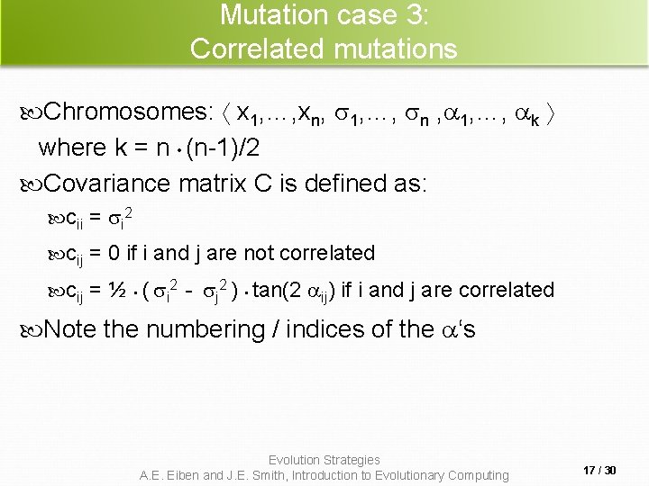 Mutation case 3: Correlated mutations Chromosomes: x 1, …, xn, 1, …, n ,