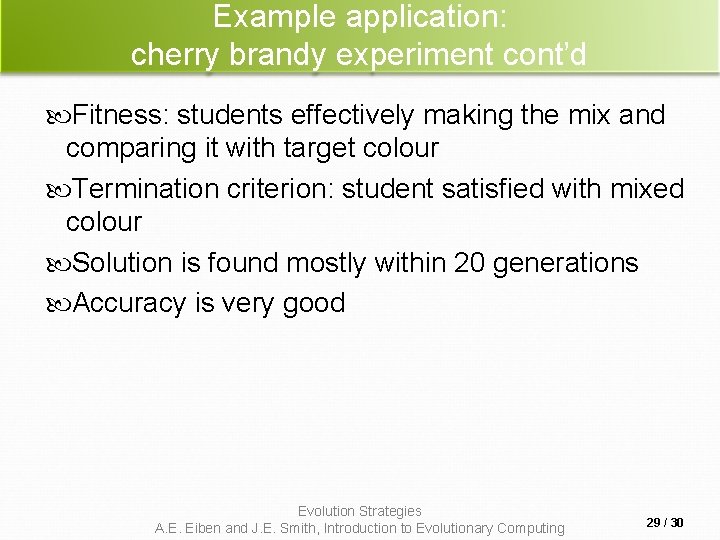 Example application: cherry brandy experiment cont’d Fitness: students effectively making the mix and comparing