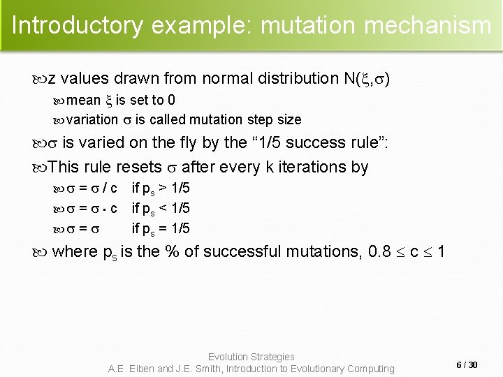 Introductory example: mutation mechanism z values drawn from normal distribution N( , ) mean