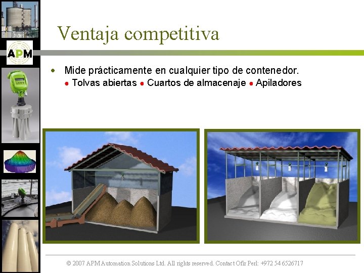 Ventaja competitiva · Mide prácticamente en cualquier tipo de contenedor. ● Tolvas abiertas ●