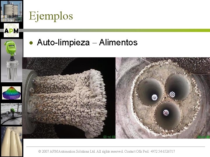 Ejemplos · Auto-limpieza – Alimentos © 2007 APM Automation Solutions Ltd. All rights reserved.