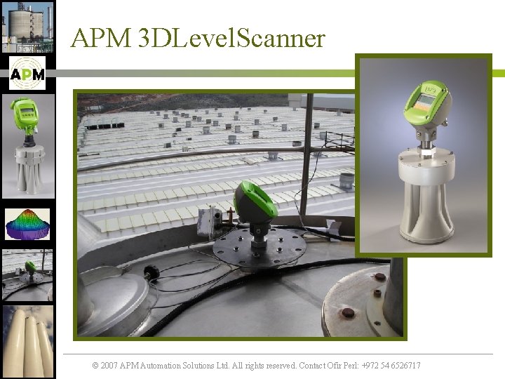 APM 3 DLevel. Scanner © 2007 APM Automation Solutions Ltd. All rights reserved. Contact