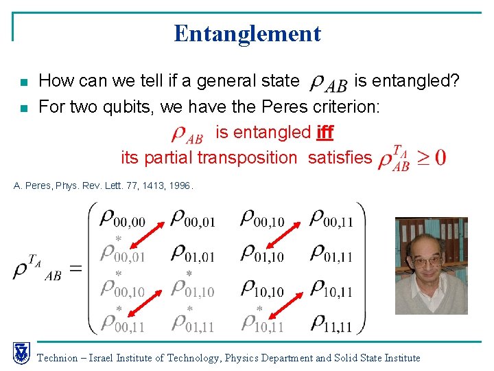 Entanglement n n How can we tell if a general state is entangled? For