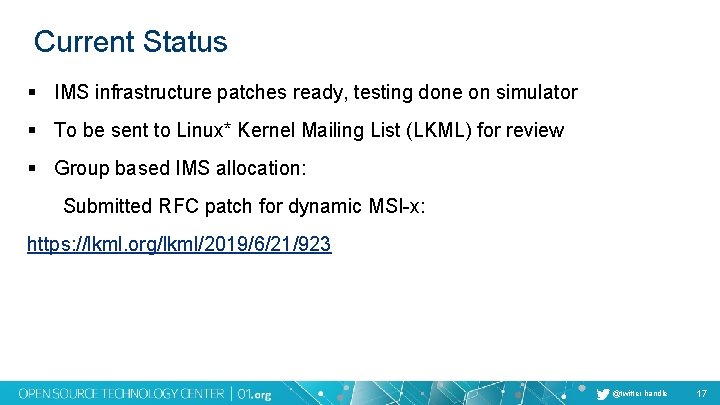 Current Status § IMS infrastructure patches ready, testing done on simulator § To be