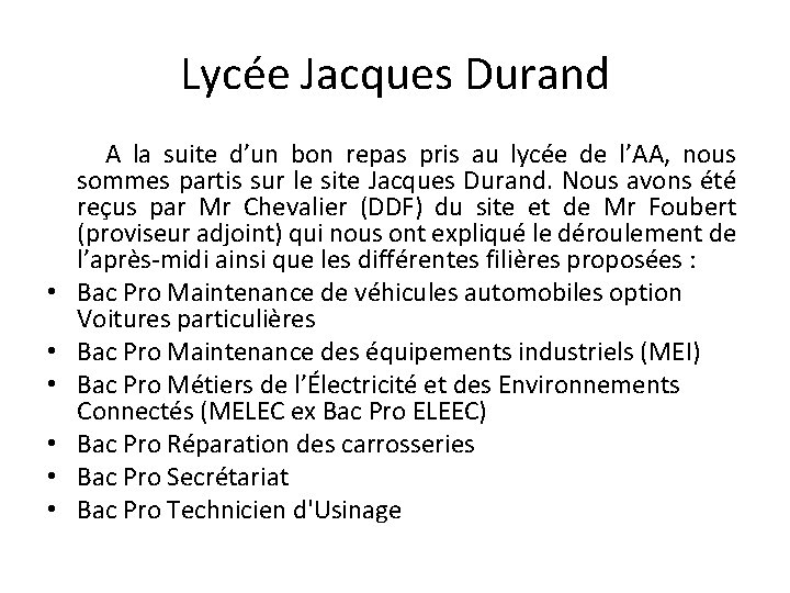 Lycée Jacques Durand • • • A la suite d’un bon repas pris au