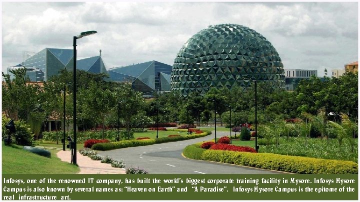Infosys, one of the renowned IT company, has built the world’s biggest corporate training