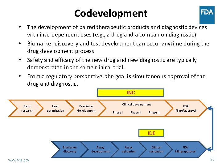 Codevelopment • The development of paired therapeutic products and diagnostic devices with interdependent uses