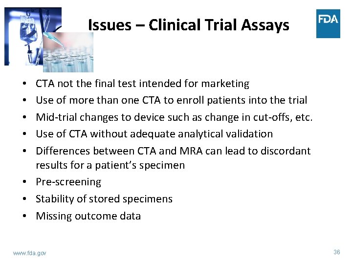 Issues – Clinical Trial Assays CTA not the final test intended for marketing Use