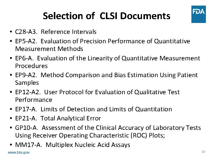 Selection of CLSI Documents • C 28 -A 3. Reference Intervals • EP 5