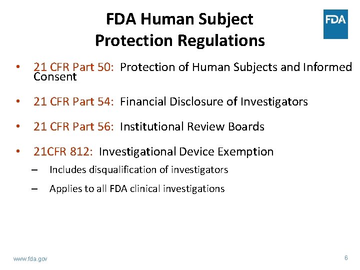 FDA Human Subject Protection Regulations • 21 CFR Part 50: Protection of Human Subjects