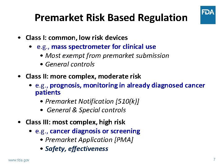 Premarket Risk Based Regulation • Class I: common, low risk devices • e. g.