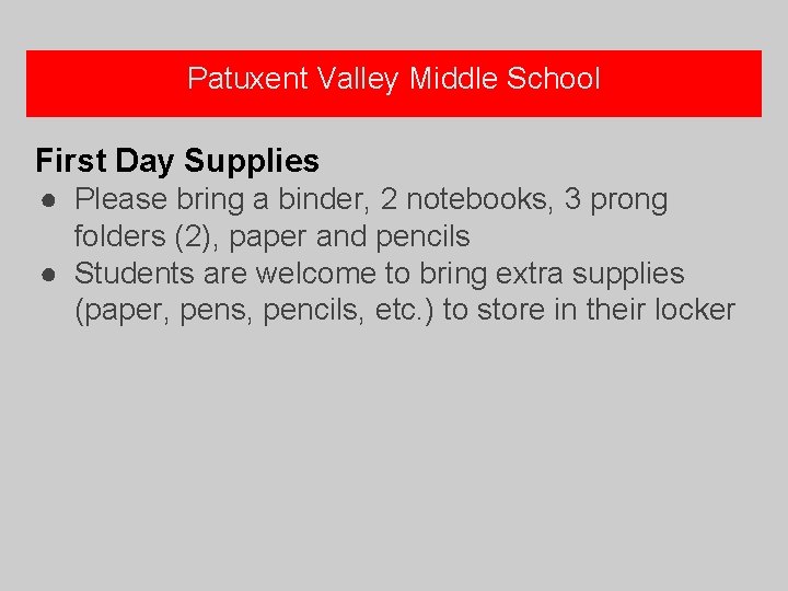 Patuxent Valley Middle School First Day Supplies ● Please bring a binder, 2 notebooks,