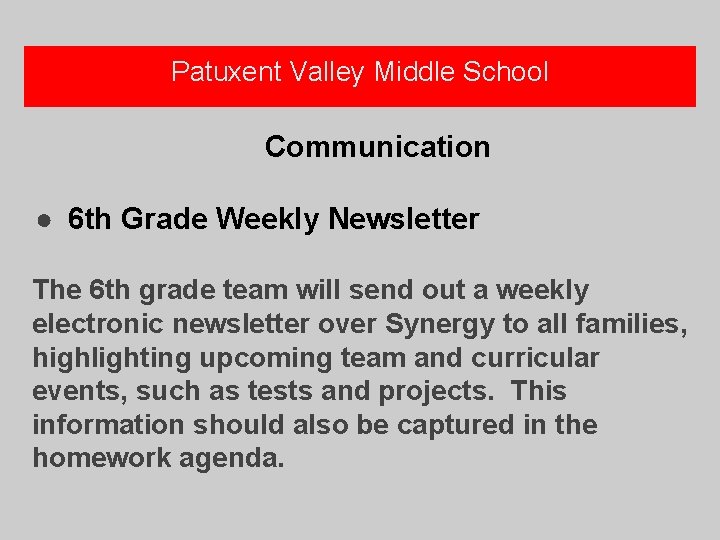 Patuxent Valley Middle School Communication ● 6 th Grade Weekly Newsletter The 6 th