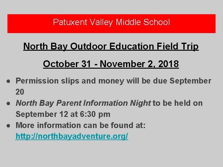 Patuxent Valley Middle School North Bay Outdoor Education Field Trip October 31 - November