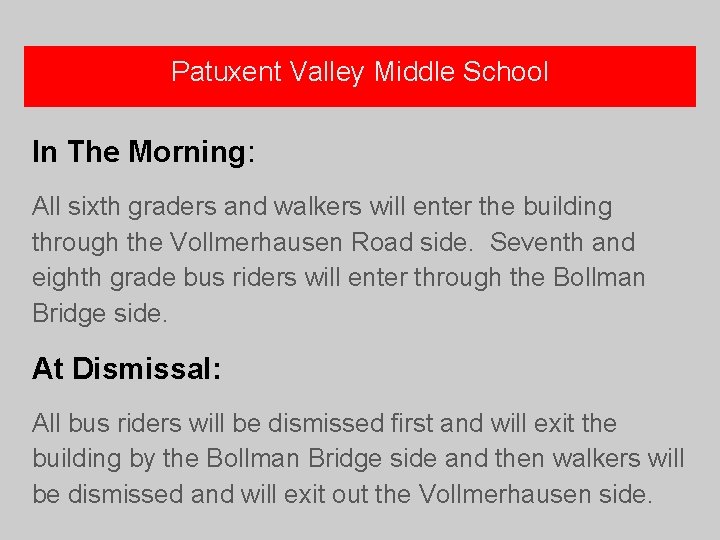 Patuxent Valley Middle School In The Morning: All sixth graders and walkers will enter