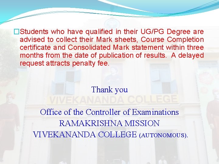 �Students who have qualified in their UG/PG Degree are advised to collect their Mark �Students who have qualified in their UG/PG Degree are advised to collect their Mark