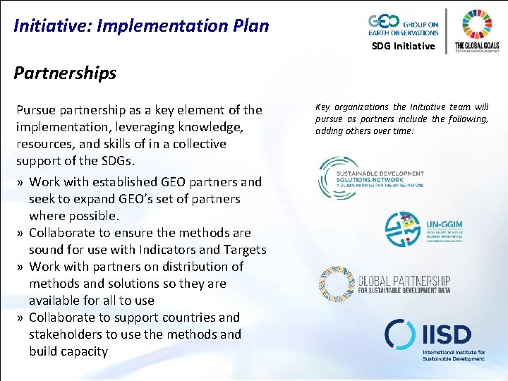 Initiative: Implementation Plan SDG Initiative Partnerships Pursue partnership as a key element of the