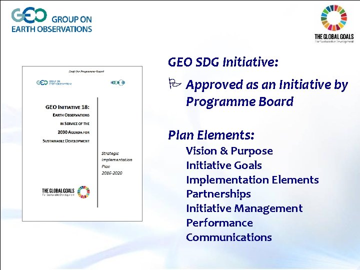 GEO SDG Initiative: Approved as an Initiative by Programme Board Plan Elements: Vision &