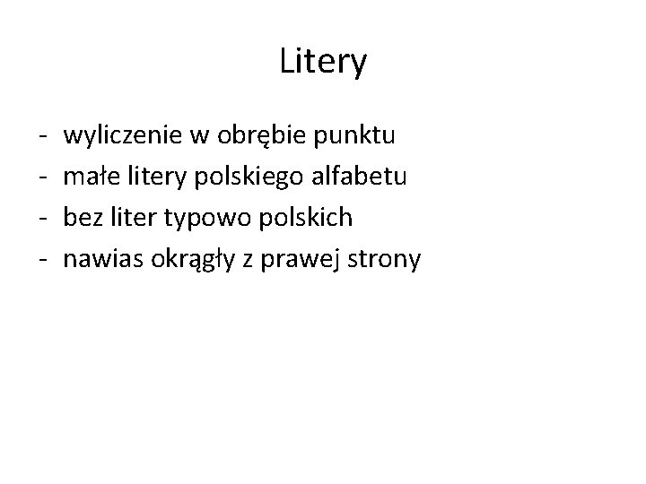 Litery - wyliczenie w obrębie punktu małe litery polskiego alfabetu bez liter typowo polskich