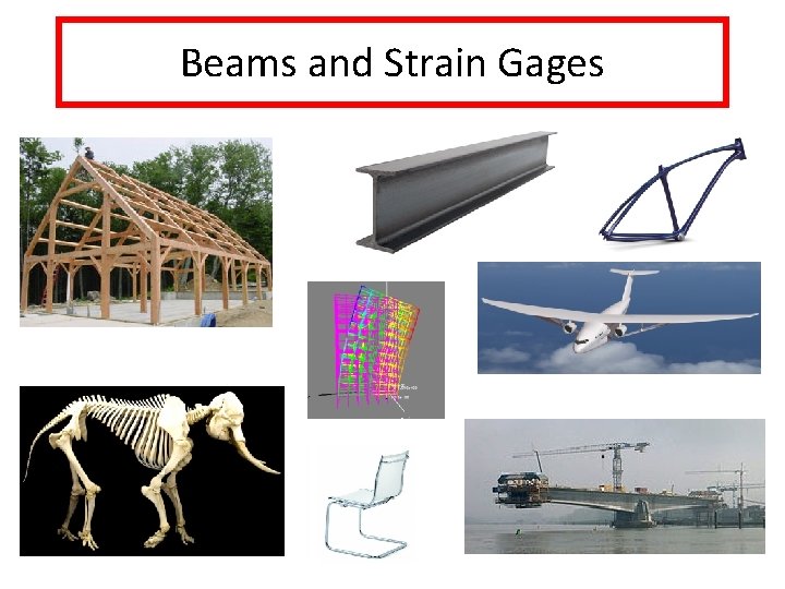 Beams and Strain Gages 
