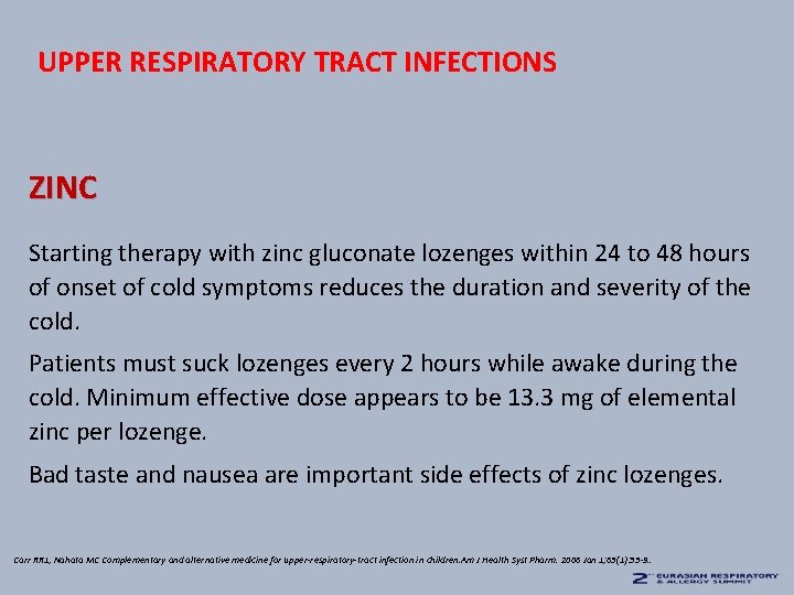 UPPER RESPIRATORY TRACT INFECTIONS ZINC Starting therapy with zinc gluconate lozenges within 24 to