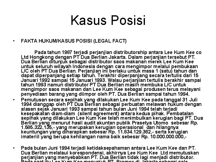 Kasus Posisi • • FAKTA HUKUM/KASUS POSISI (LEGAL FACT) Pada tahun 1987 terjadi perjanjian
