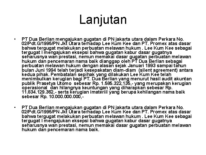 Lanjutan • PT Dua Berlian mengajukan gugatan di PN jakarta utara dalam Perkara No.