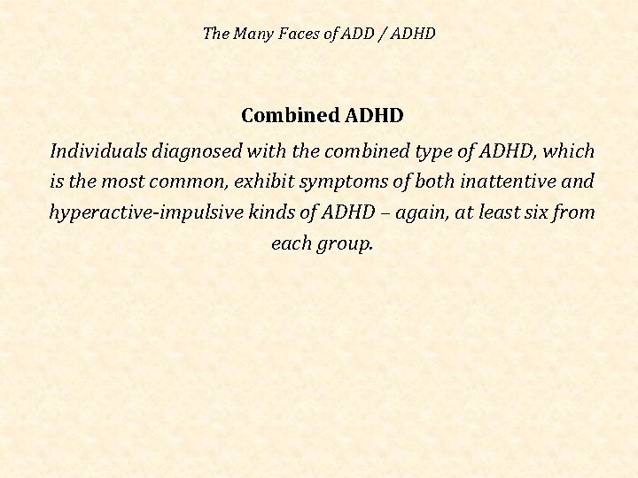 The Many Faces of ADD ADHD David P