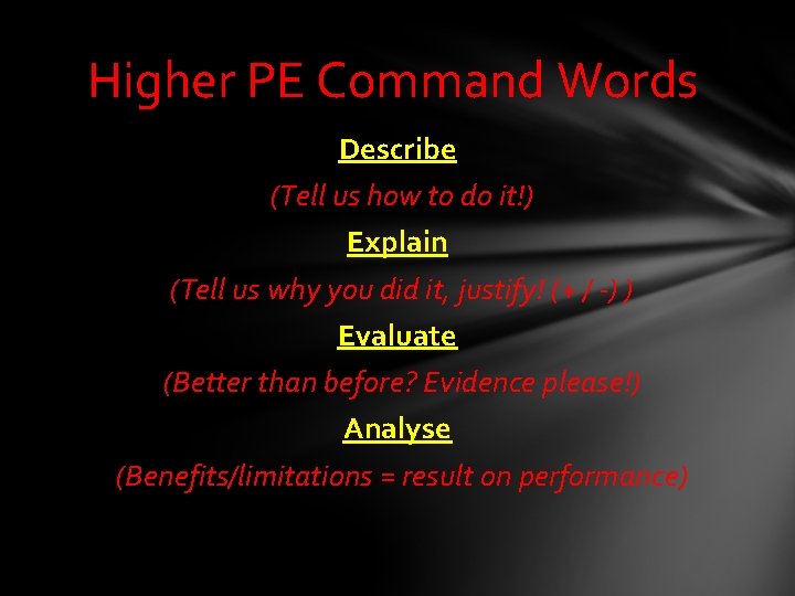 Higher PE Command Words Describe (Tell us how to do it!) Explain (Tell us Higher PE Command Words Describe (Tell us how to do it!) Explain (Tell us